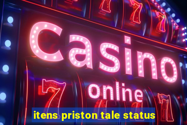 itens priston tale status